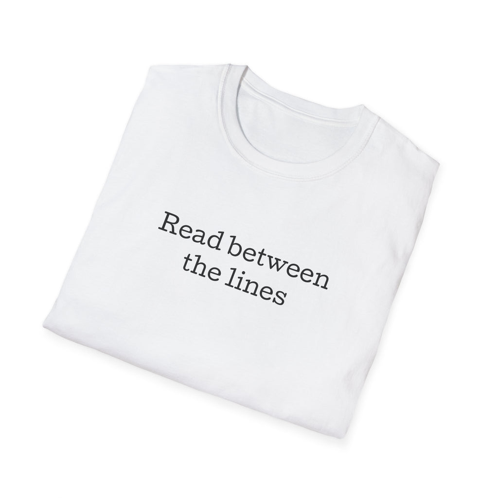 Read Between the Lines Unisex Softstyle T-Shirt - Comfortable Casual Wear for Book Lovers