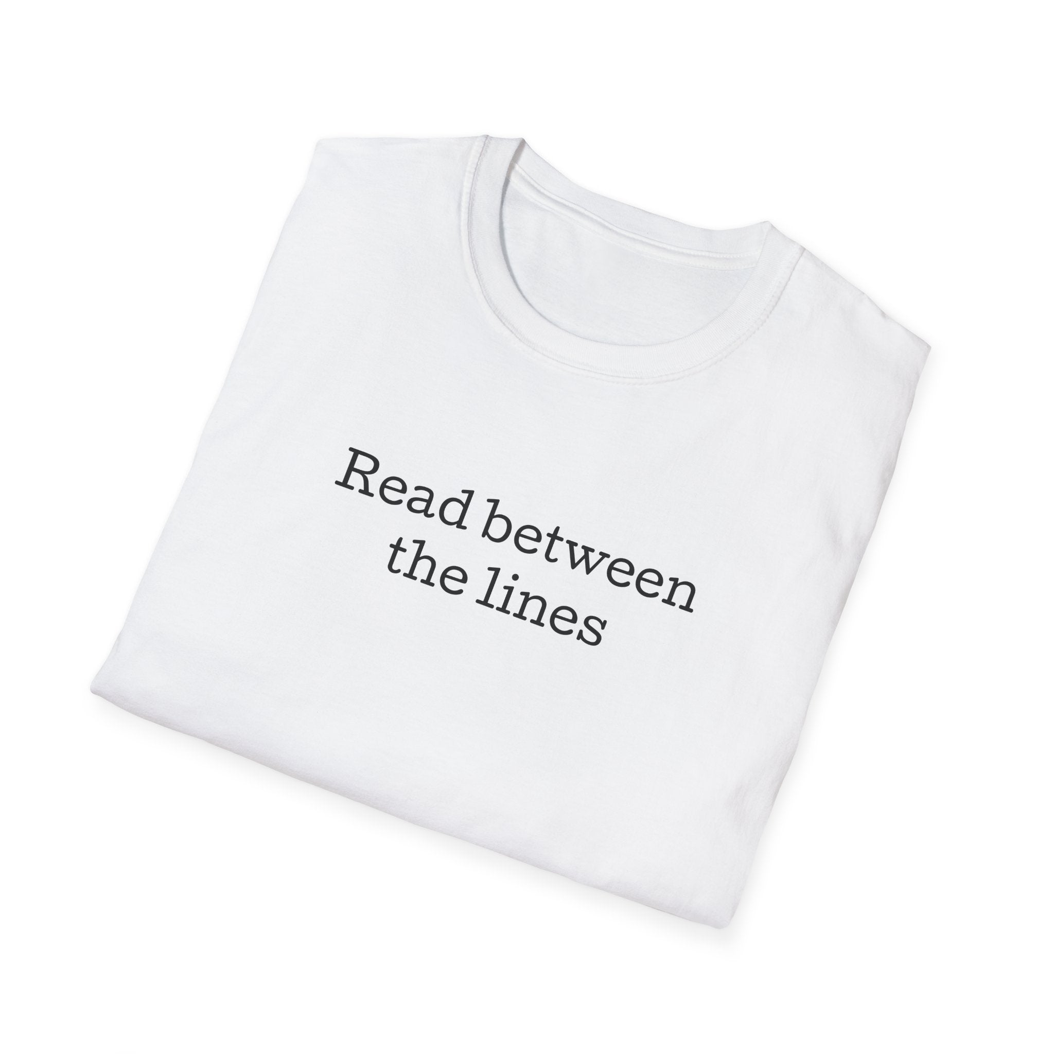 Read Between the Lines Unisex Softstyle T-Shirt - Comfortable Casual Wear for Book Lovers