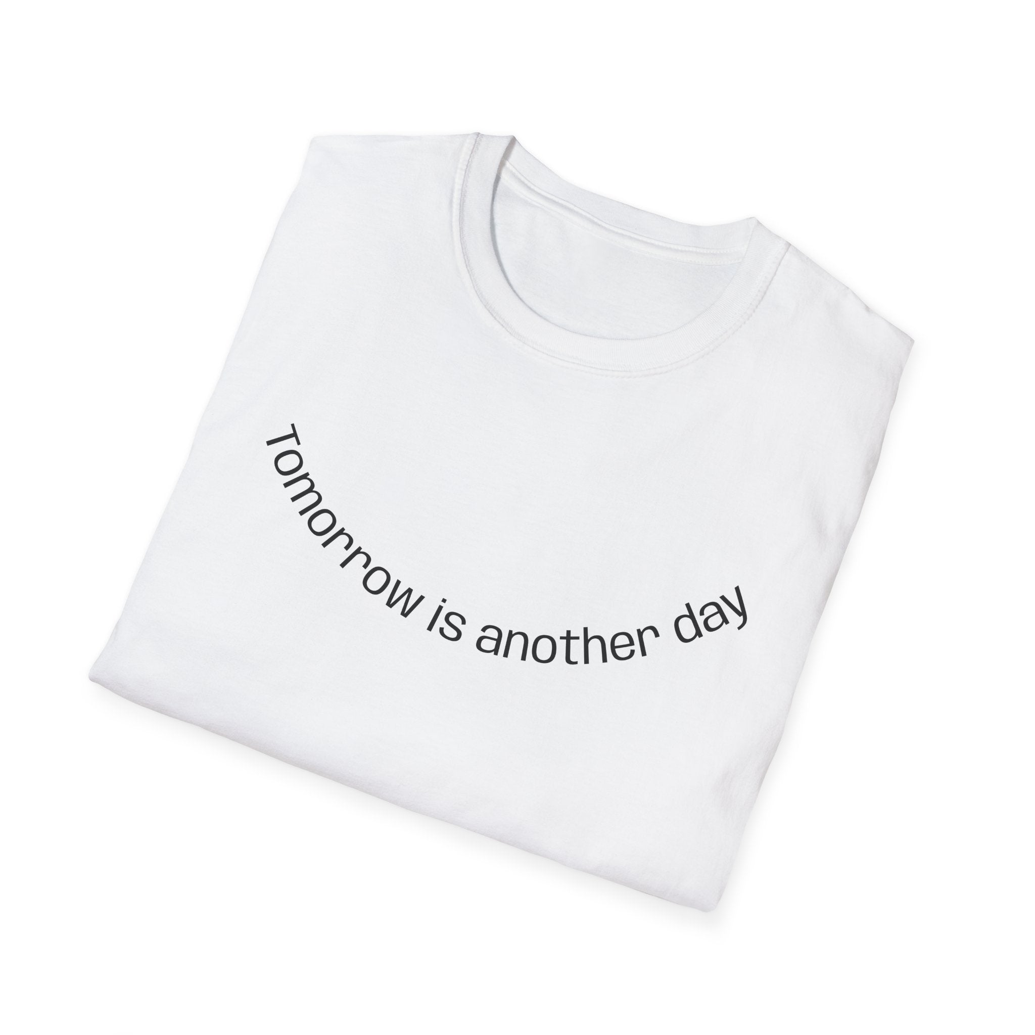 Inspirational Quote T-Shirt: "Tomorrow is Another Day"
